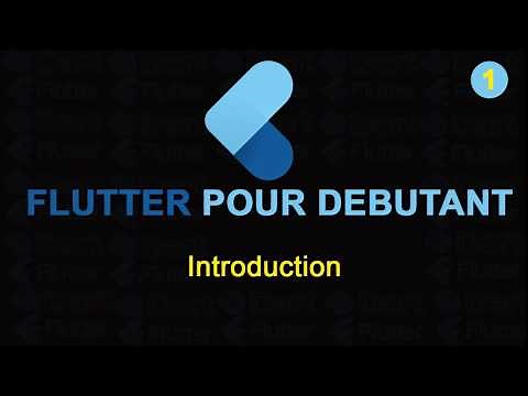 #1 Flutter tuto français pour debutants Introduction et définition