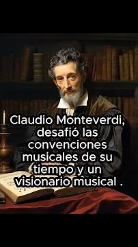 "Claudio Monteverdi: El genio musical del Renacimiento,sus obras maestras, su pasión y creatividad."