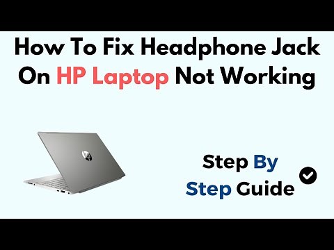 How To Fix Headphone Jack On HP Laptop Not Working Windows 11
