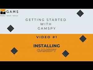 GAMSPy Tutorial Series Ep. 1 – How to Install GAMSPy