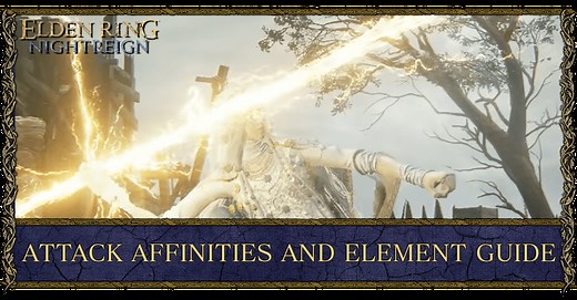 Attack Affinities and Element Guide | Elden Ring Nightreign｜Game8
