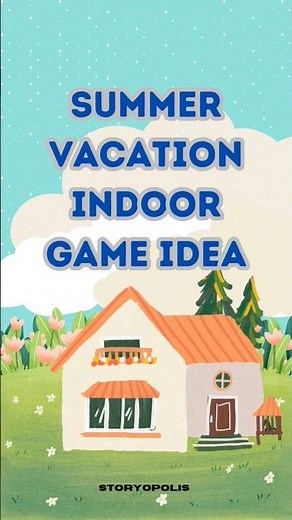 Summer Vacation Indoor Games Ideas | Games To Play At Home With Friends | Storyopolis