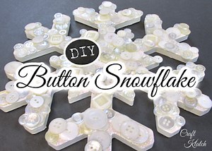 How To Make A Button Snowflake Holiday Decoration - Craft Klatch
