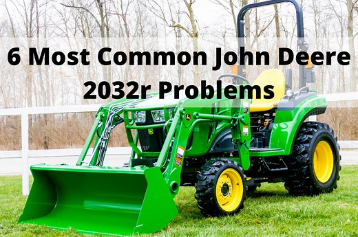 6 Most Common John Deere 2032r Problems