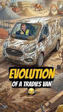 The Life Cycle of a Tradesperson’s Van 😂