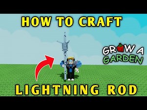 How To Craft Lightning Rod In Grow A Garden | Roblox