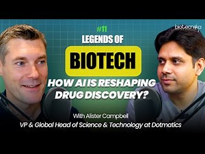 Legends of Biotech #11 | How AI is Upgrading Drug Discovery with Alister Campbell, Dotmatics