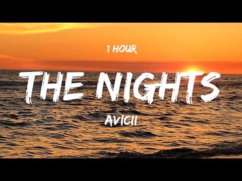 [ 1 HOUR ] Avicii - The Nights (Lyrics)
