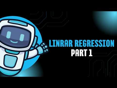 11. Linear Regression - Part 1 || شرح عربي