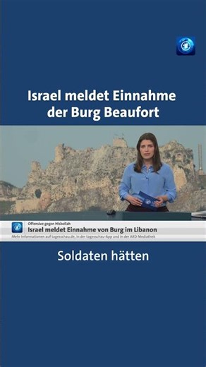 Israel rückt im Libanon vor und nimmt Burg Beaufort ein #Nachrichten #tagesschau #Libanon #Israel