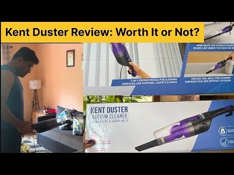 Kent Duster Vacuum Cleaner: A Comprehensive Review | Is It Worth Buying?