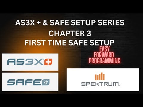 FIRST TIME SAFE SETUP SPEKTRUM AS3X + Forward Programming Video Series PT3