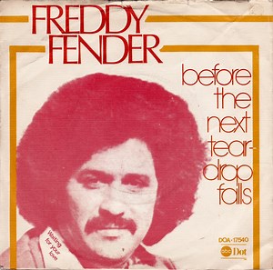 The Number Ones: Freddy Fender's "Before The Next Teardrop Falls"