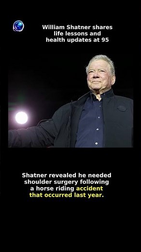 William Shatner shares life lessons and health updates at 95