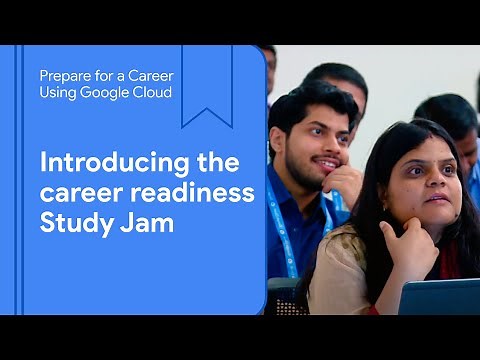 An Intro to the Google Cloud Career Readiness Program