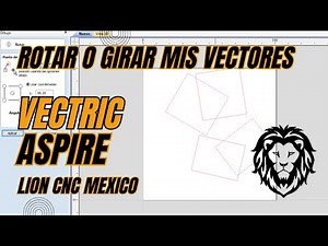✅ Tutorial de Vectric Aspire en español, como rotar un objeto o imagen🥇