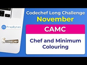 Codechef November Long Challenge 2019 | CAMC | Chef and Minimum Colouring - Solution -