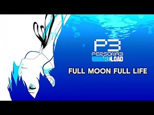 Persona 3 reload / Full moon full life lyrics