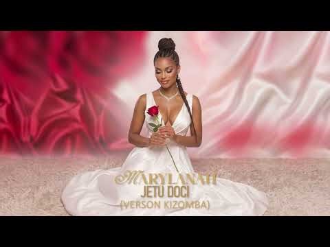Marylanah - Jetu Doci (Verson Kizomba) CRIOULO