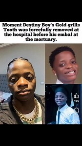 Removing gold teeth from Late Destiny Boy is a Tradition and it must be observed . | Gerekumo Rex Ezi