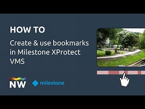 How to create and use bookmarks in Milestone XProtect VMS