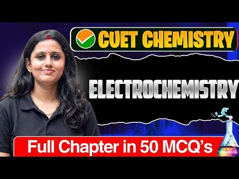 Electrochemistry CUET UG 2026 Solutions | Full Chapter In 50 MCQs | Cuet Ug Chemistry Preparation