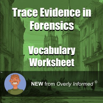 Trace Evidence in Forensics Vocabulary Worksheet