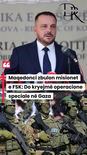 “FSK-ja do kryejë operacione speciale në Gaza”,