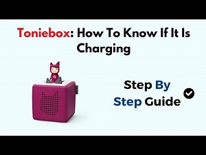 Toniebox: How To Know If It Is Charging
