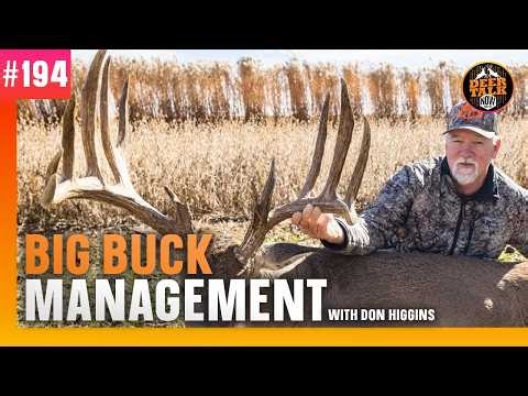 #194: BIG BUCK MANAGEMENT with Don Higgins | Deer Talk Now Podcast