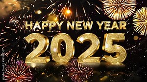 A vibrant digital graphic celebrating New Year 2025, featuring large sparkling "2025" numbers, bold "HAPPY NEW YEAR" text, and a dynamic background of colorful fireworks.