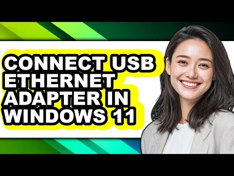 How to Connect Usb Ethernet Adapter in Windows 11 (full Guide)