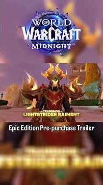 Midnight | Epic Edition Pre-purchase Trailer | World of Warcraft | #worldofwarcraft #warcraft