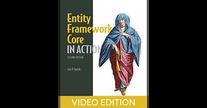 Entity Framework Core in Action, Second Edition, Video Edition