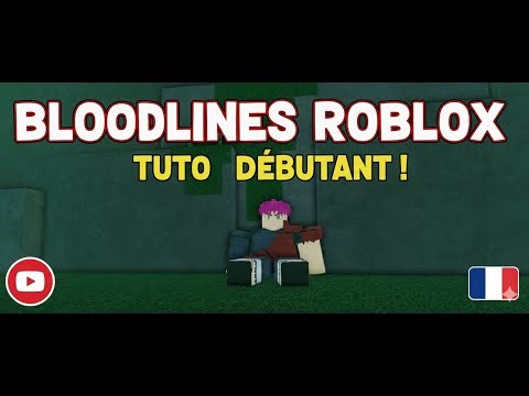 Bloodline FR : Le guide COMPLET pour bien débuter | Astuces & conseils débutants