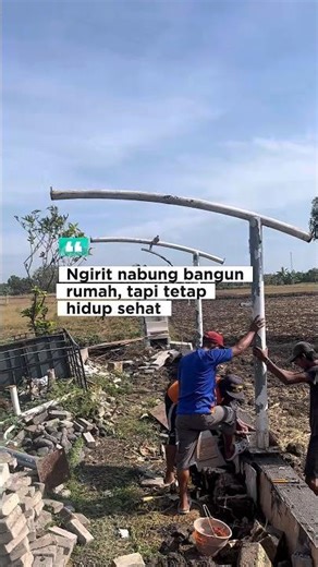 Ngirit Bangun Rumah VS Gaya Hidup Sehat