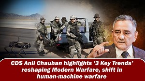 CDS Anil Chauhan highlights ‘3 Key Trends’ reshaping Modern Warfare, shift in human-machine warfare