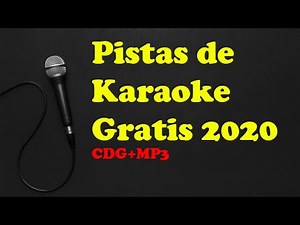 KARAOKE PISTAS GRATIS 2020 - CDG / MP3