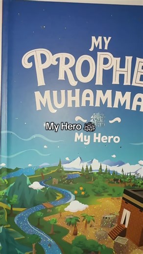 My Prophet Muhammad: Hero of Islamic Teachings