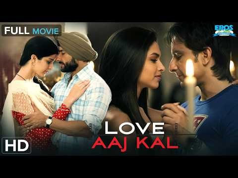 Love Aaj Kal | Full Hindi Romantic Movie | Saif Ali Khan | Deepika Padukone