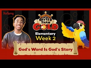 God’s Word Is God’s Story | Better Than Gold | Elementary Week 2