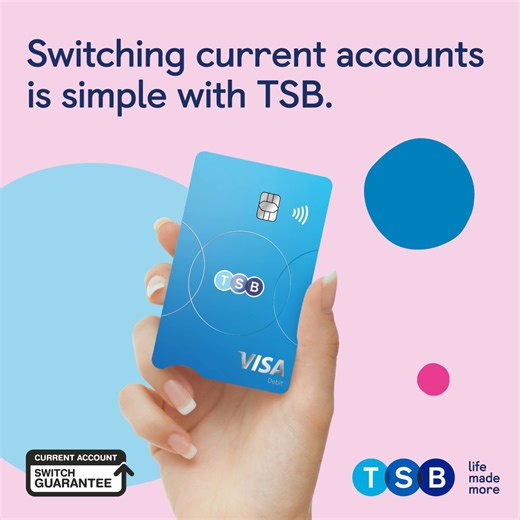 Switch to a TSB current account. It’s simple, stress-free and you’re completely protected by the Current Account Switch Guarantee. | TSB