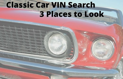 3 Places To Go For A Classic Car VIN Search | Roadway Ready