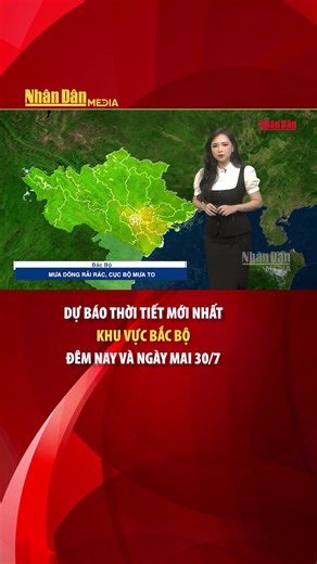 Latest weather forecast for Northern Vietnam tonight and tomorrow, July 30 #weather #nhandannewsp...
