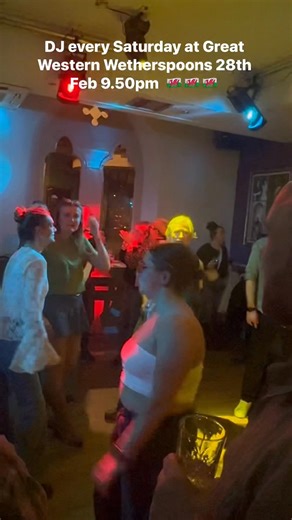 DJ every Saturday at Great Western Wetherspoons Cardiff 28th Feb 9.50pm 🏴󠁧󠁢󠁷󠁬󠁳󠁿🏴󠁧󠁢󠁷󠁬󠁳󠁿🏴󠁧󠁢󠁷󠁬󠁳󠁿 @top fans | Cardiff Live