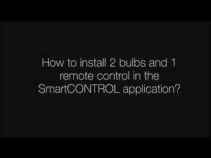 How to install 2 bulbs and 1 remote control in the SmartCONTROL app?