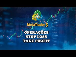 Metatrader 5 - Operações, Stop loss e Take Profit