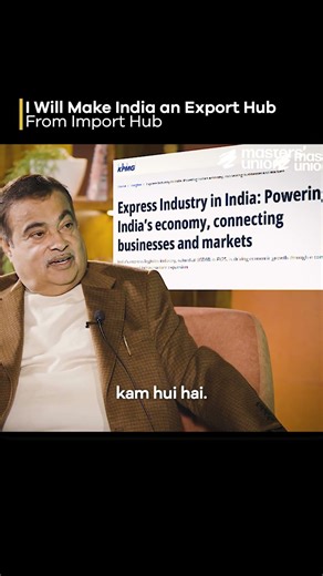 I Will Make India an Export Hub From Import Hub | Ft. Nitin Gadkari