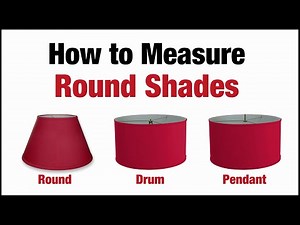 Measuring Round Lampshades - Jack of All Shades