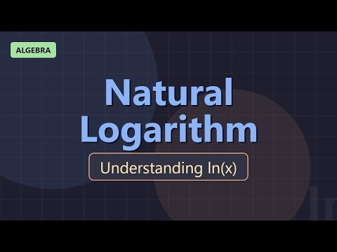 Understanding Natural Logarithm ln(x) | Algebra Basics